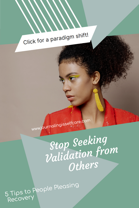 Stop Seeking Validation from Others: 5 Tips to People Pleasing Recovery